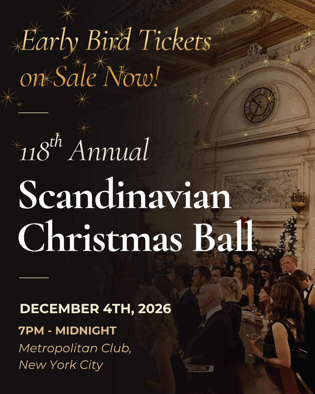 The image has people dressed up fancy and dancing and the text says "Early Bird Tickets on Sale Now" and "118th Annual Scandinavian Christmas Ball - December 4th 2026, 7pm - midnight"